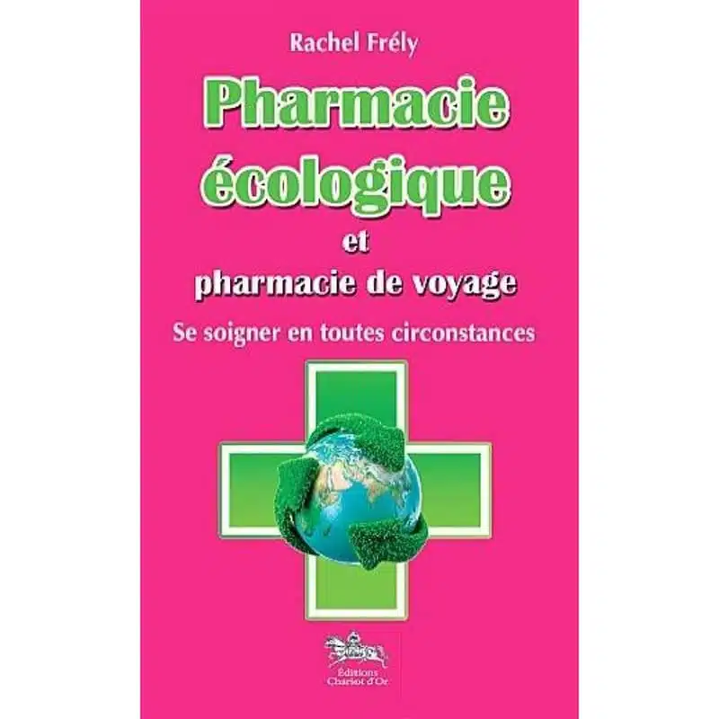 Pharmacie écologique et pharmacie de voyage – En toutes circonstances – R Frely – Chariot d’or – Image 7